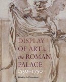 Feigenbaum, . - Display of Art in the Roman Palace, 15501750 - 9781606062982 - V9781606062982