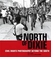 Mark Speltz - North of Dixie - Civil Rights Photography Beyond the South - 9781606065051 - V9781606065051