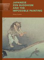 Yukio Lippit - Japanese Zen Buddhism and the Impossible Painting - 9781606065129 - V9781606065129