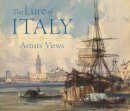. Brooks - The Lure of Italy - Artists` Views - 9781606065198 - V9781606065198