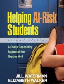Jill Waterman - Helping At-Risk Students: A Group Counseling Approach for Grades 6-9 - 9781606230022 - V9781606230022