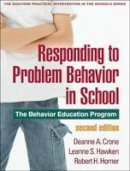Deanne A. Crone - Responding to Problem Behavior in Schools, Second Edition: The Behavior Education Program - 9781606236000 - V9781606236000