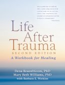 Dena Rosenbloom - Life After Trauma: A Workbook for Healing - 9781606236086 - V9781606236086