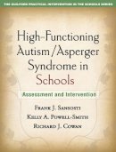 Frank J. Sansosti - High-Functioning Autism/Asperger Syndrome in Schools: Assessment and Intervention - 9781606236703 - V9781606236703