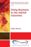 Balbir B. Bhasin - Doing Business in the ASEAN Countries - 9781606491089 - V9781606491089