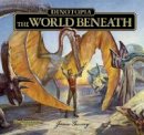 James Gurney - Dinotopia The World Beneath - 9781606600337 - V9781606600337