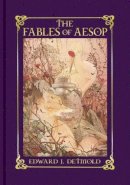 Detmold, Edward  J. - The Fables of Aesop - 9781606600566 - V9781606600566