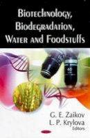 G E Zaikov - Biotechnology, Biodegradation, Water & Foodstuffs - 9781606920978 - V9781606920978
