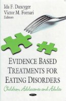 Ida F Dancyger (Ed.) - Evidence Based Treatments for Eating Disorders: Children, Adolescents & Adults - 9781606923108 - V9781606923108