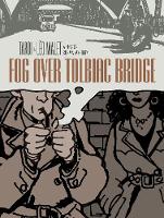 Tardi, Jacques, Malet, Léo - Fog Over Tolbiac Bridge: A Nestor Burma Mystery - 9781606997055 - V9781606997055
