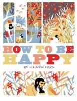 Eleanor Davis - How To Be Happy - 9781606997406 - V9781606997406
