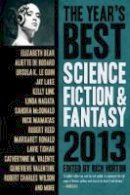 Elizabeth Bear - The Year´s Best Science Fiction & Fantasy 2013 Edition - 9781607013921 - V9781607013921