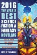 Paula Guran - The Year´s Best Science Fiction & Fantasy Novellas 2016 - 9781607014720 - V9781607014720