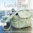 Design Collective - Lunch Bags!: 25 Handmade Sacks & Wraps to Sew Today - 9781607050049 - V9781607050049