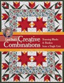 Carol Doak - Carol Doak´s Creative Combinations: Stunning Blocks & Borders from a Single Unit • 32 Paper-Pieced Units • 8 Quilt Projects - 9781607055648 - V9781607055648