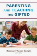 Rosemary S. Callard-Szulgit - Parenting and Teaching the Gifted - 9781607094555 - V9781607094555