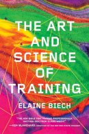 Elaine Biech - The Art and Science of Training - 9781607280941 - V9781607280941