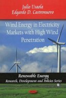 Julio Usaola - Wind Energy in Electricity Markets with High Wind Penetration - 9781607411536 - V9781607411536