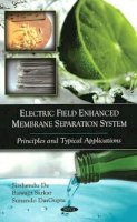 Sirshendu De - Electric Field Enhanced Membrane Separation System - 9781607415923 - V9781607415923