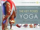 Ray Long - The Key Poses of Yoga: Scientific Keys, Volume II - 9781607432395 - V9781607432395