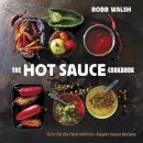 Robb Walsh - The Hot Sauce Cookbook - 9781607744269 - V9781607744269