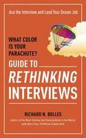 Random House Usa Inc - What Color Is Your Parachute? Guide to Rethinking Interviews: Ace the Interview and Land Your Dream Job - 9781607746591 - V9781607746591
