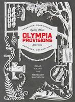 Elias Cairo - Olympia Provisions: Cured Meats and Tales from an American Charcuterie - 9781607747017 - V9781607747017