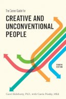 Carol Eikleberry - The Career Guide for Creative and Unconventional People, Fourth Edition - 9781607747833 - V9781607747833