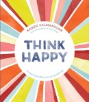 Karen Salmansohn - Think Happy: Instant Peptalks to Boost Positivity - 9781607749622 - V9781607749622