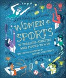 Rachel Ignotofsky - Women in Sports: 50 Fearless Athletes Who Played to Win - 9781607749783 - V9781607749783