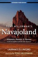 Laurance Linford - Tony Hillerman's Navajoland: Hideouts, Haunts, and Havens in the Joe Leaphorn and Jim Chee Mysteries - 9781607811374 - V9781607811374