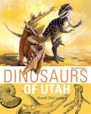 Frank Decourten - Dinosaurs Of Utah: Second Edition - 9781607812647 - V9781607812647