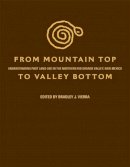 Bradley J. Vierra (Ed.) - From Mountain Top to Valley Bottom: Understanding Past Land Use in the Northern Rio Grande Valley, New Mexico - 9781607812661 - V9781607812661