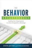 Steve Jacobs - Behavior Breakthrough - 9781608324187 - V9781608324187