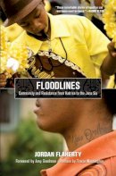 Jordan Flaherty - Floodlines: Community and Resistance from Katrina to the Jena Six - 9781608460656 - V9781608460656