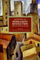 Richard Day - Witnesses To Permanent Revolution: The Documentary Record: Historical Materialism, Volume 21 - 9781608460892 - V9781608460892