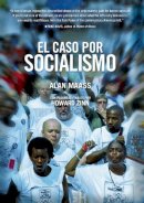 Alan Maass - El Argumento Por Socialismo: Spanish Language Edition - 9781608461943 - V9781608461943