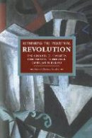 Michael Andrew Zmolek - Rethinking The Industrial Revolution: Five Centuries Of Transition From Agrarian To Industrial Capitalism In: Historical Materialism, Volume 49 - 9781608463756 - V9781608463756