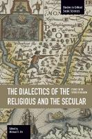 Michael R Ott - Dialectics Of The Religious And The Secular, The: Studies On The Future Of Religion: Studies in Critical Social Sciences, Volume 67 - 9781608464913 - V9781608464913