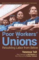 Vanessa Tait - Poor Workers´ Union: Rebuilding Labor from Below - 9781608465200 - V9781608465200