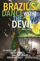Dave Zirin - Brazil´s Dance With The Devil (updated Olympics Edition): The World Cup, the Olympics, and the Struggle for Democracy - 9781608465897 - V9781608465897