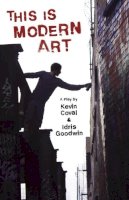 Kevin Coval - This Is Modern Art: A Play - 9781608465972 - V9781608465972