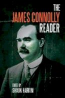 James Connolly - A James Connolly Reader - 9781608466467 - V9781608466467