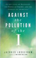 Jacques Lusseyran - Against the Pollution of the I - 9781608683864 - V9781608683864