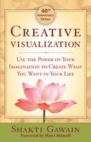 Shakti Gawain - Creative Visualization: Use the Power of Your Imagination to Create What You Want in Life - 9781608684649 - V9781608684649