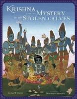 Greene, Joshua M.; Amendola, Dominique - Krishna and the Mystery of the Stolen Calves - 9781608871735 - V9781608871735