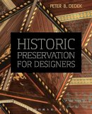 Peter B. Dedek - Historic Preservation for Designers - 9781609015091 - V9781609015091