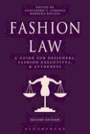 Guillermo C. Jimenez - Fashion Law: A Guide for Designers, Fashion Executives, and Attorneys - 9781609018955 - V9781609018955