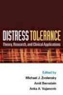 Michael J. Zvolensky (Ed.) - Distress Tolerance: Theory, Research, and Clinical Applications - 9781609180386 - V9781609180386
