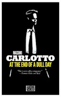 Massimo Carlotto - At the End of a Dull Day - 9781609451141 - V9781609451141